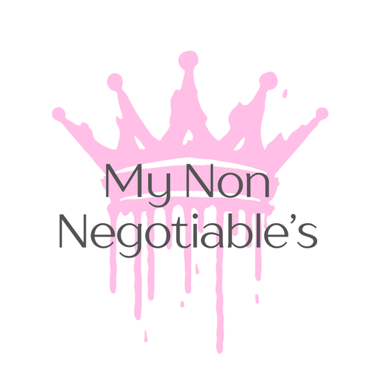 My non negotiable's for this year