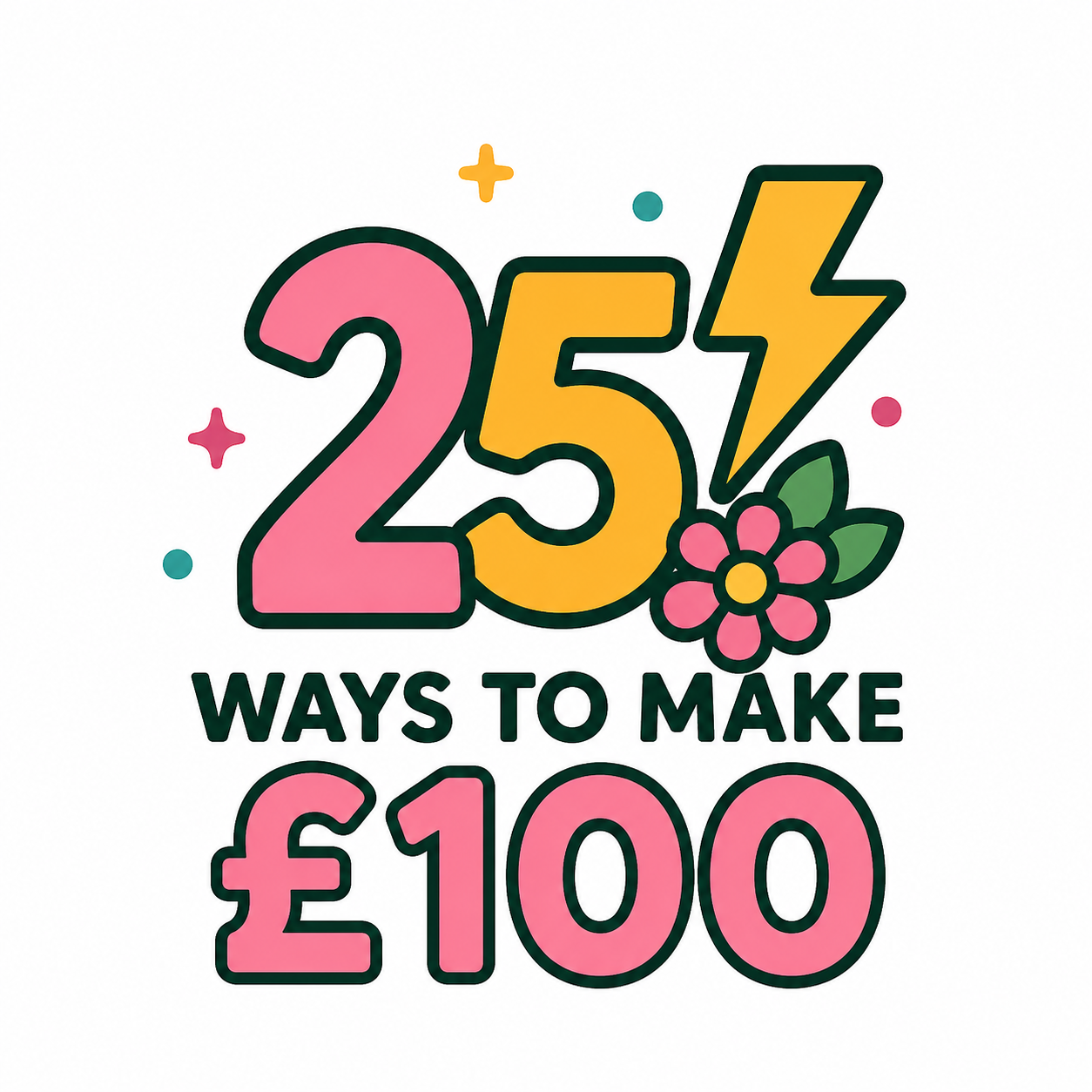 25 Ways To Make £100 This Week