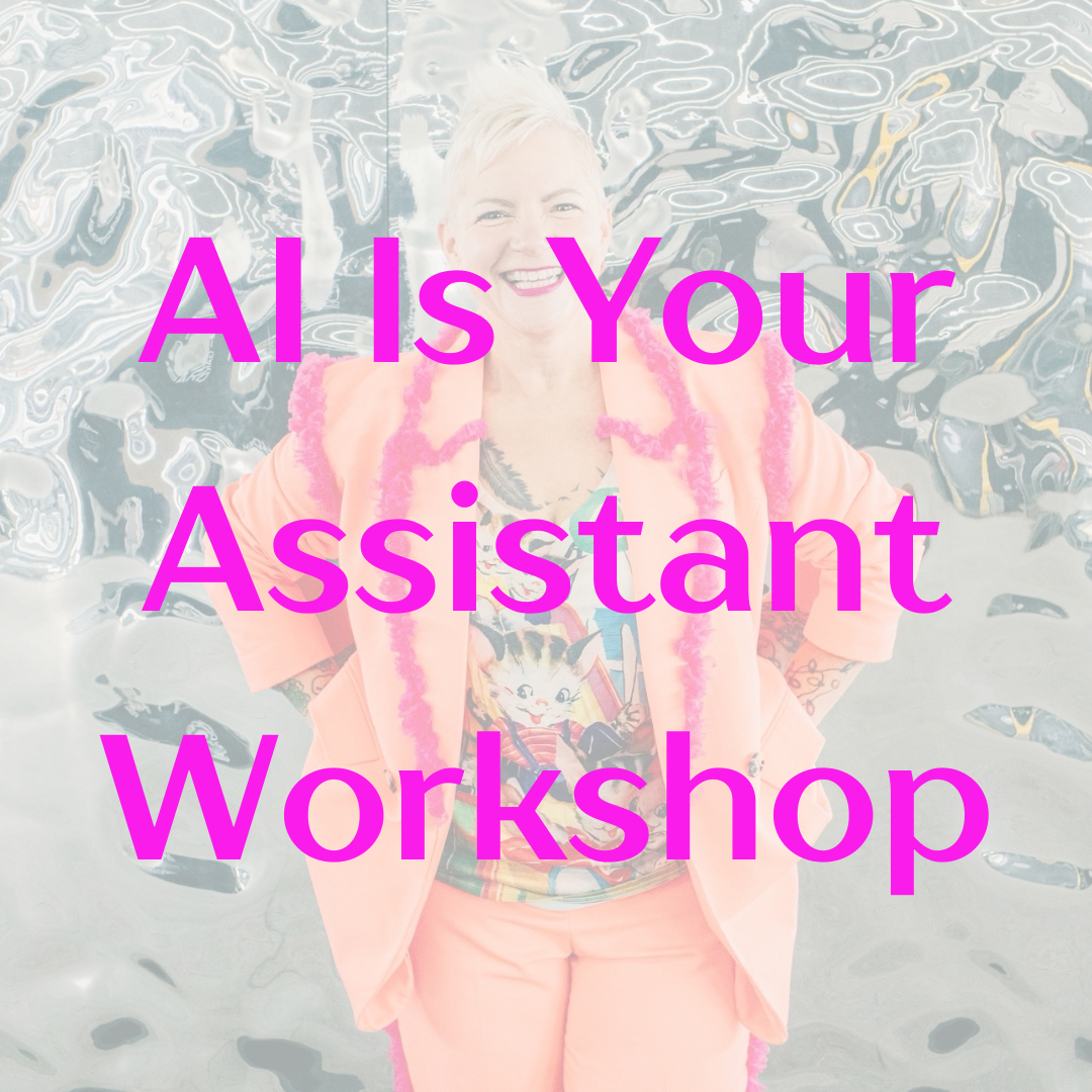 AI Is Your Assistant. Not Your Artist - Online Workshop