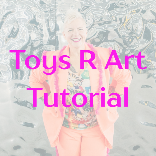 Toys R Art Tutorial