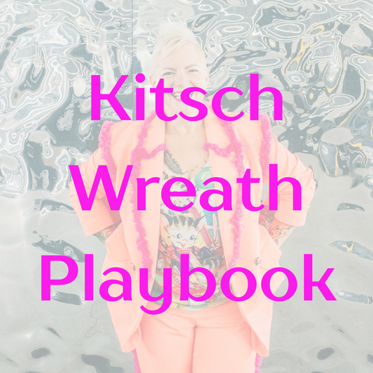 Kitsch Wreath Workshop Playbook