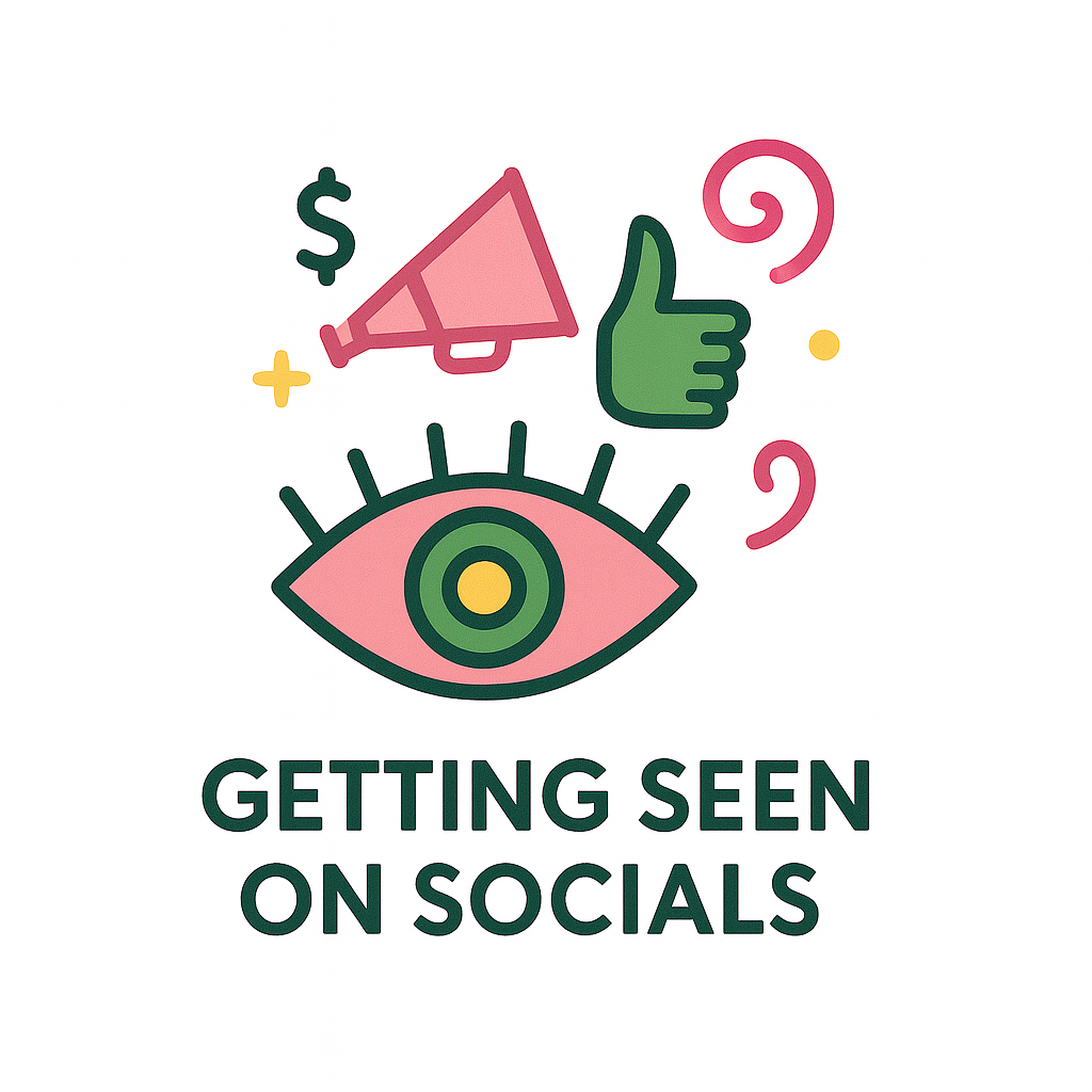 Getting Seen On Socials